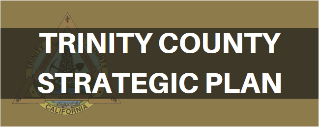 Click here for Trinity County Strategic Plan Information