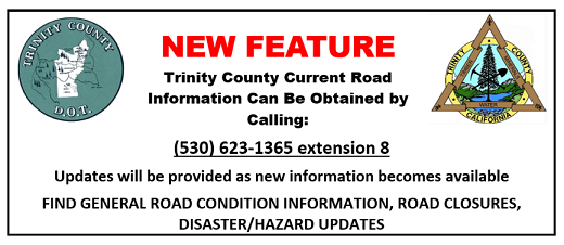 Extension 8 on  DOT phone 530-623-1365 for road event updates 